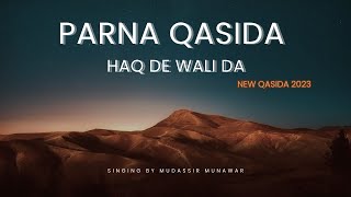 Parna Qasida Haq de Wali da | New Qasida singing by mudassir munawar #kalam #qasida #qasidah #naat