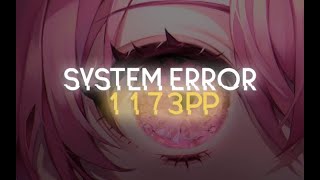 ★10.24 98.61% SYSTEM ERROR [7K] Obsession: Nyctophilia || 1173PP MY NEW TOP PLAY