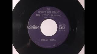 Royal Teens  - The Moons Not Meant For Lovers ~ teen doo wop