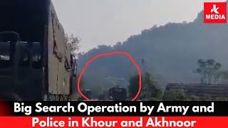 Big Search Operation by Army and Police in Khour and Akhnoor