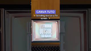 CANVA TUTORIAL | Create a scrolling text on a TV screen✨