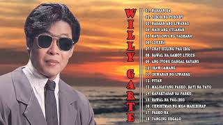 Willy Garte Songs 2021 - Best Opm Tagalog Love Songs - Willy Garte Greatest Hits Collection