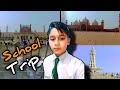 School trip on historical places 😊||Bohat Maza aya trip per||#vlog #tour#schooltour