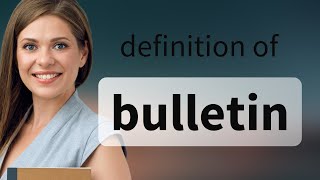 Bulletin | what is BULLETIN definition