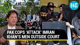 Pak cops ‘attack’ Imran Khan’s supporters, 'vandalise' his car outside Islamabad HC | Watch