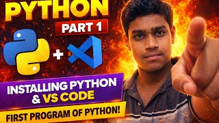 Python Full Course Part 1 🔥 | Install Python, VS Code & First Program | Beginner Guide 2026