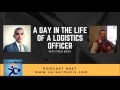 47 – a day in the life of a logistics officer with fred bron