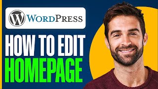How to Edit a WordPress Homepage (Easy Tutorial)