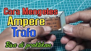 Cara Mengukur atau Mengetes Ampere Trafo