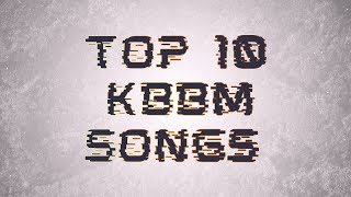 TOP 10 KBBM SUMMER SONGS (2019 Summer)