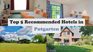 Top 5 Recommended Hotels In Putgarten | Best Hotels In Putgarten