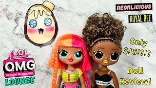 $15 OMG Dolls? LOL Surprise Omg Lounge Royal Bee and Neonlicious Dolls Full Unboxing + Review!