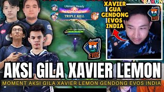 RRQ LEMON MONTAGE! MOMENT AKSI G1L4 XAVIER LEMON GENDONG EVOS INDIA!