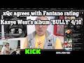 xQc agrees with Fantano rating Kanye West's album 'BULLY' 4/10