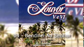 04 - Bendirei Ao Senhor - Louvor V e VI