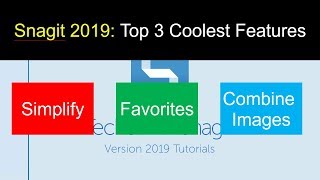 Snagit 2019: Top 3 Coolest Features That Worth Your Money