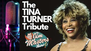Tina Turner Simply the Best, Tribute and Remembrance on The Jim Masters Show Live