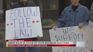 Wake Co. judge rules in favor of NC Board of Elections in supreme court race