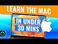 Learn The Mac In Under 30 Mins