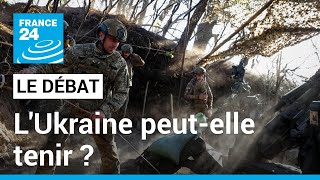 En attendant l'aide américaine à Kiev : l'Ukraine peut-elle tenir ? • FRANCE 24