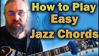 How to play Jazz Chords on Guitar - Easy way to learn the basic shapes