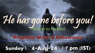 He has gone before you| Hour of Deliverance| Aug 4,2024 @ 7 pm (IST)