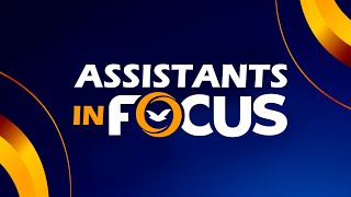 Assistants In Focus EP35 - \