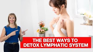 Lymphatic Detox | Best Ways to drain Lymphatic System | Dr. Janine