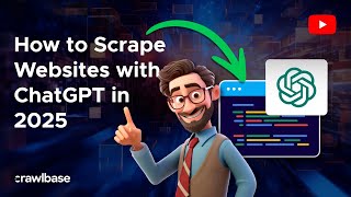 How to Scrape Websites with ChatGPT in 2025