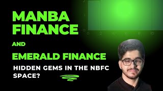 Manba Finance, Emerald Finance - Hidden Gems in the NBFC Space  ?