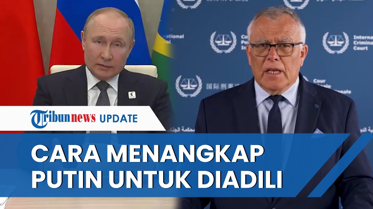 ICC Keluarkan Surat Perintah Penangkapan Putin Atas Kejahatan Perang ...