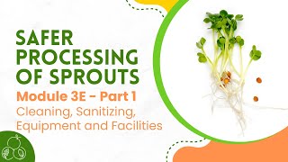 Sprouts: Module 3E | Cleaning and Sanitizing Equipment and Facilities | Part 1