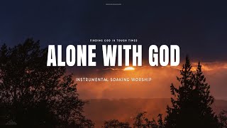 ALONE WITH GOD // INSTRUMENTAL SOAKING WORSHIP // SOAKING WORSHIP MUSIC