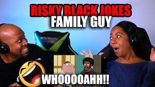 Hilarious Reaction To Family Guy Risky Black Jokes