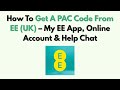 How To Get A PAC Code From EE (UK) – My EE App, Online Account & Help Chat