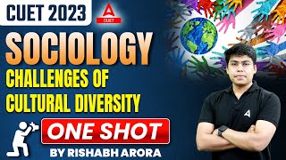 CUET 2023 | Sociology | Challenges of Cultural Diversity | in One Shot