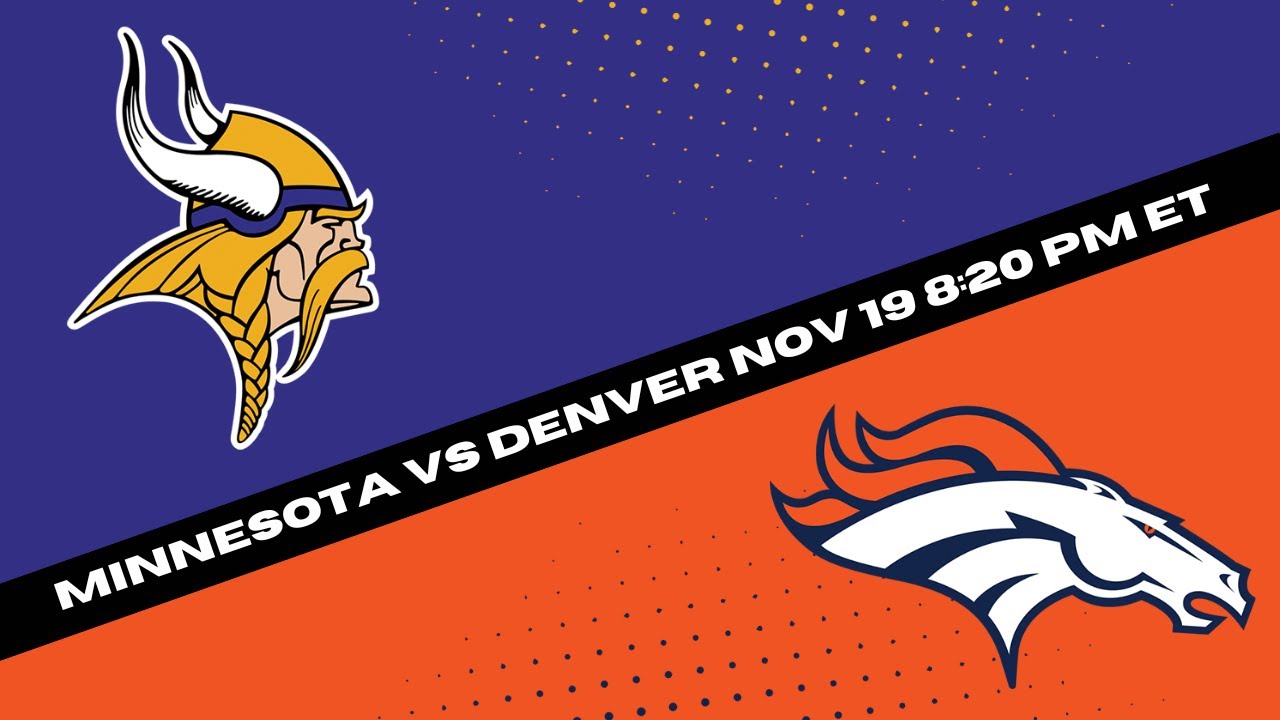 Minnesota Vikings Vs Denver Broncos Prediction And Picks - Sunday Night ...