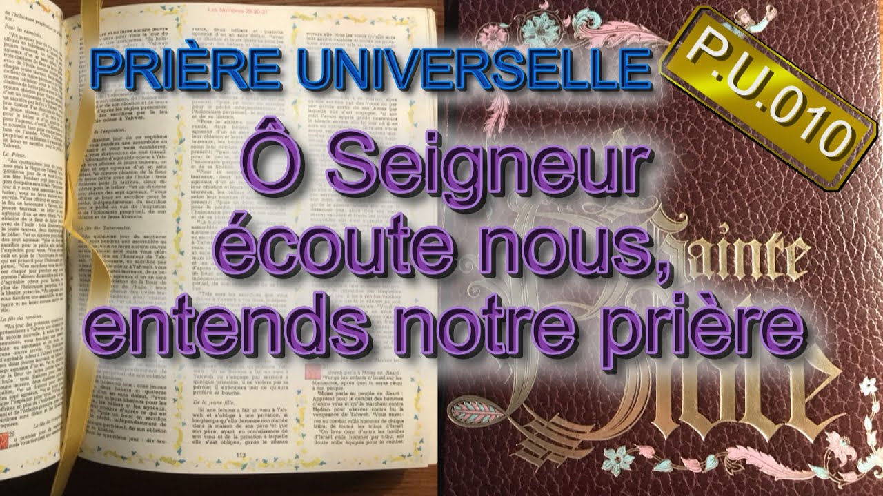 Ô Seigneur écoute Nous, Entends Notre Prière - Prière Universelle ...