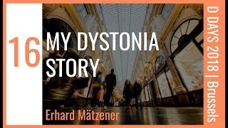 EP. 16 | MY DYSTONIA STORY | Erhard Mätzener | DDays 2018