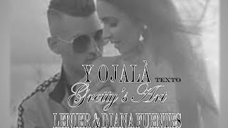 Y Ojalá  VIDEO UFFICIALE (  lyric ) -  LENIER ft DIANA FUENTES by Gretty's Art