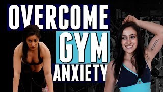 3 Ways To Overcome GYM Anxiety