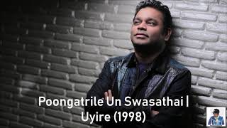Poongatrile Un Swasathai | Uyire (1998) | A.R. Rahman [HD]