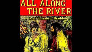 All Along The River by Mary Elizabeth Braddon 01 Full Audiobook