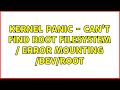 Kernel Panic - Can't find root filesystem / error mounting /dev/root (2 Solutions!!)
