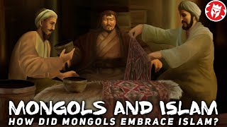 Why and How the Mongols became Muslim