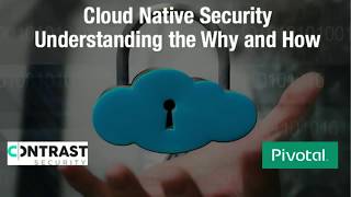 Cloud Native Security: Understanding The Why And How