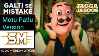 Jagga Jasoos: Galti Se Mistake Video Song | Motu Patlu Version | Song Master