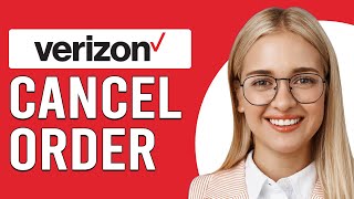 How To Cancel An Order On Verizon (How Can You Cancel Your Pending Order On Verizon?)