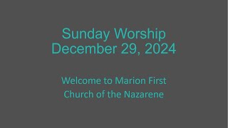 12/29/24 Sunday Morning at Marion First Naz