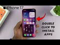 How To Install Apps By Double Clicking Side Button Instead Of Assistive Touch On iPhone 17 / 17 Pro